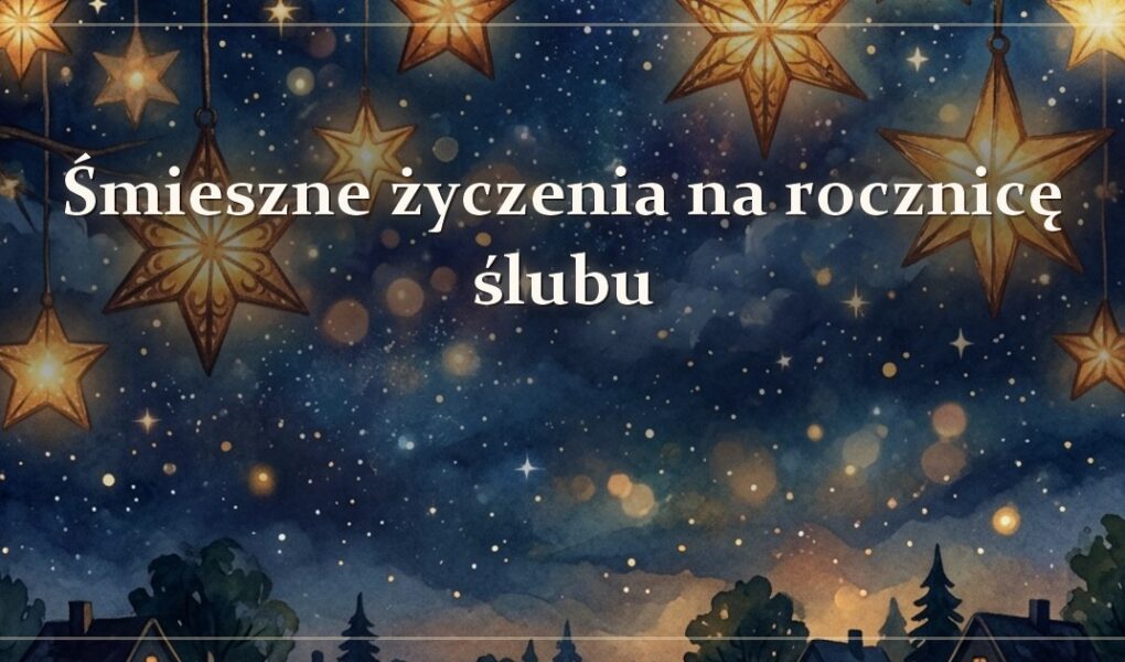 Śmieszne życzenia na rocznicę ślubu