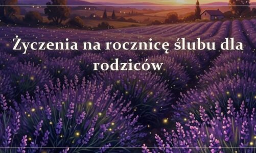 Życzenia na rocznicę ślubu dla rodziców
