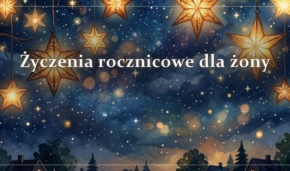 Życzenia rocznicowe dla żony